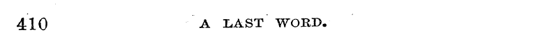 410 A L.AST WORD.
