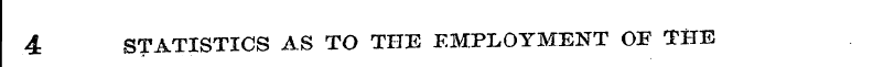 4 STATISTICS AS TO THE EMPLOYMENT OF THE