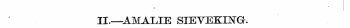 II.—AMAIilE SIEYEKUSTGK