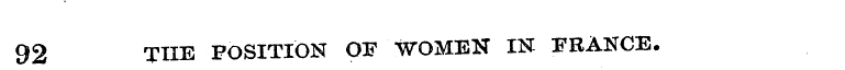 92 THE POSITION OP WOMEN IN FRANCE.