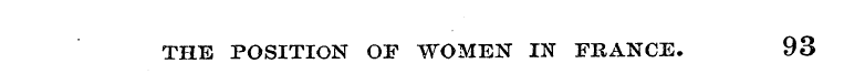 THE POSITION OF WOMEN IN FRANCE. 93