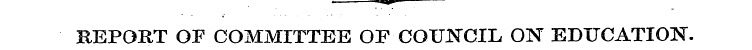 . . « «,*» . . REPORT OP COMMITTEE OF CO...