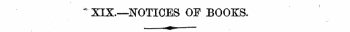 * XIX.—NOTICES OF BOOKS. ^»