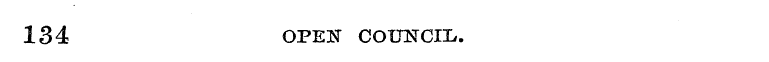 134 OPEN COUNCIIi.