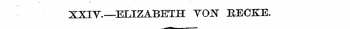 XXIV.—ELIZABETH YON BECKE. nBfti tt