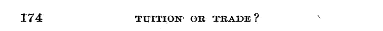 174 TUITION OR TRADE?