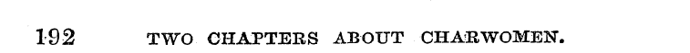 192 TWO CHAPTERS ABOUT CHAIRWOMEN.