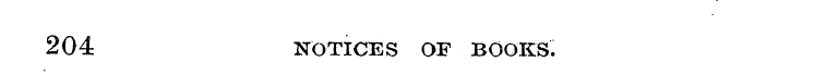 204 NOTICES OF BOOKS.