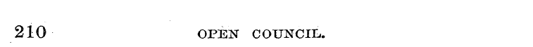 210 OPEN C OUNCIL.
