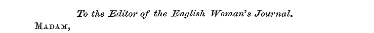To the Editor of the English Woman'*s Jo...