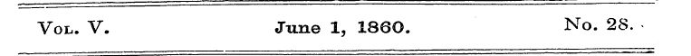 Vol. V. June 1, 1860. No. 28.