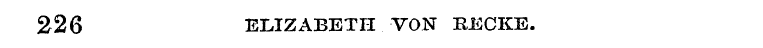 226 ELIZABETH VON RECKE.