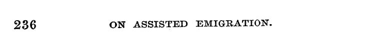 236 ON ASSISTED EMIGRATION.