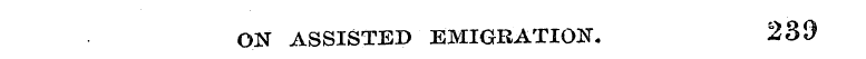 ON ASSISTED 'EMIGRATION. 233