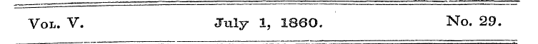 Vol. V. July 1, I860. No. 29.