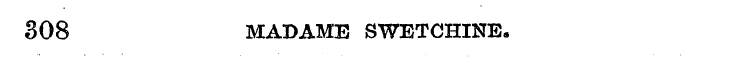 308 MADAME SWETCHINE.