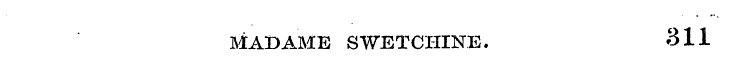 MADAME SWETCHINE. 311