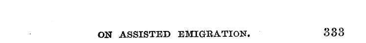 ON ASSISTED EMIGRATION. 333