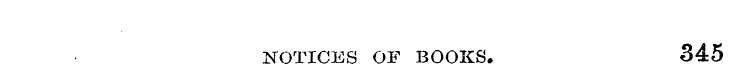 345 NOTICES OF BOOKS.
