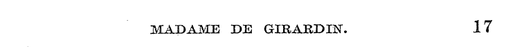 MADAME DE GIRARDIN. 17