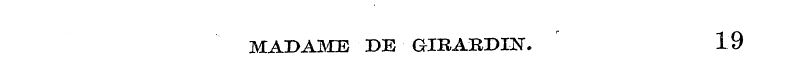 MADAME DE GKTRABDIN. ' 19