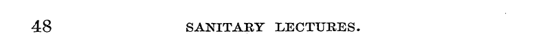 48 SANITARY LECTURES.