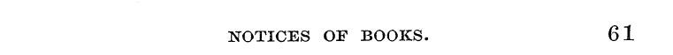 NOTICES OF BOOKS. 61
