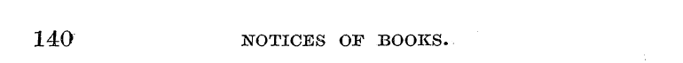 140 NOTICES OF BOOKS.