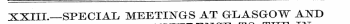 XXIII.—SPECIAL, MEETINGS AT GLASGOW AND