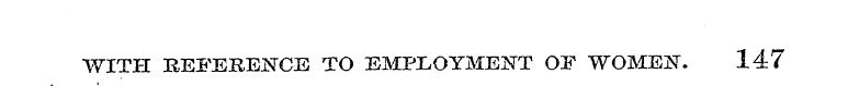 WITH REFERENCE TO EMPLOYMENT OF WOMEN. 1...