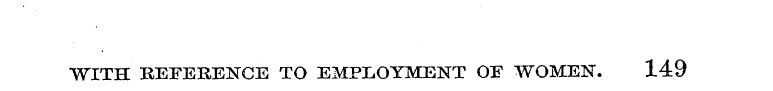 WITH REFERENCE TO EMPLOYMENT OF WOMEN. 1...