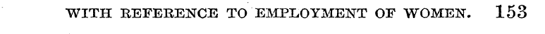 WITH REFERENCE TO EMPLOYMENT OF WOMEN. 1...