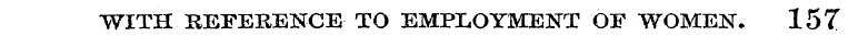 WITH REFERENCE TO EMPLOYMENT OF WOMEN. 1...