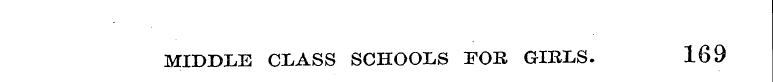 MIDDLE CLASS SCHOOLS FOR GIRLS. 169