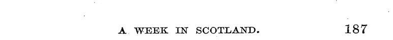 A WEEK IN SCOTLAND. 187