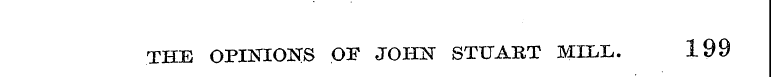 THE OPINIONS OF JOHN STTJAUT MIIX. 199
