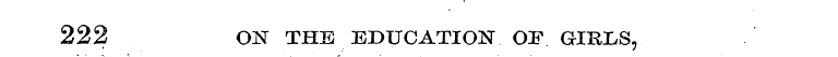 222 ON THE EDUCATION OF GIRLS,