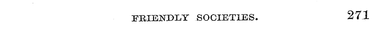 FRIENDLY SOCIETIES. 271