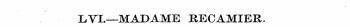 L, VI.—MADAME RECAMIER.