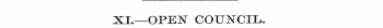 XI.—OPEN COUNCIL.