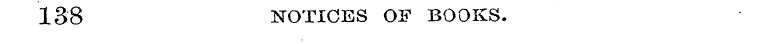 138 NOTICES OF BOOKS.