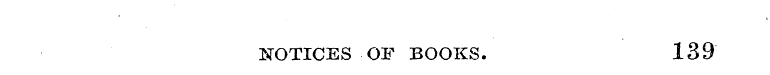 NOTICES OF BOOKS. 139