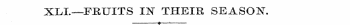 XLL—FE.UITS IN THEIR SEASON. 9 .