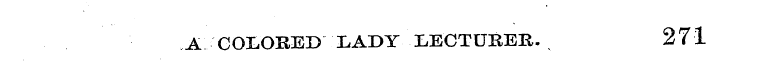 A: COLORED LADY LECTUEER. 271