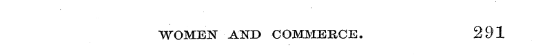 WOMEN AND COMMERCE. 291