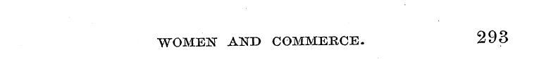 WOMEN AND COMMERCE. 293