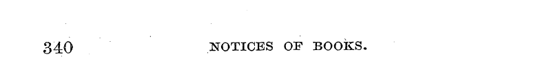 340 NOTICES OF BOOKS.