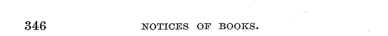 346 NOTICES OF BOOKS.