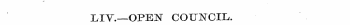 LIV.—OPEN COUNCIL. for