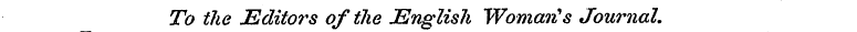 To the Editors of the English Woman * s ...